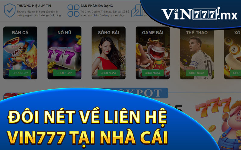 Đôi Nét Về Liên Hệ Vin777 Tại Nhà Cái