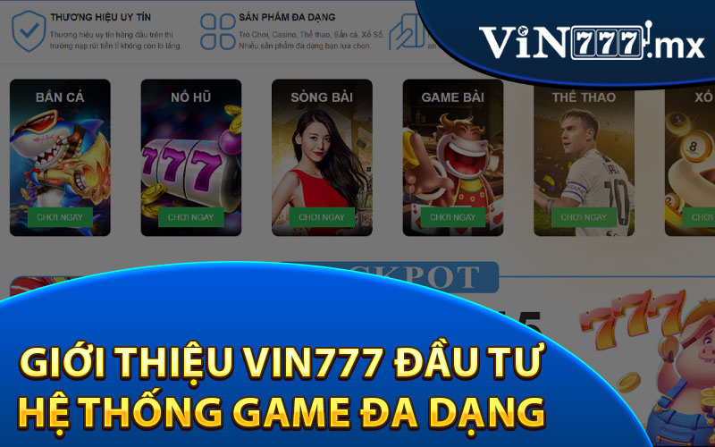 Giới Thiệu Vin777 Đầu Tư Hệ Thống Game Đa Dạng